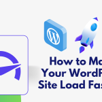 How to Make Your WordPress Site Load Faster?